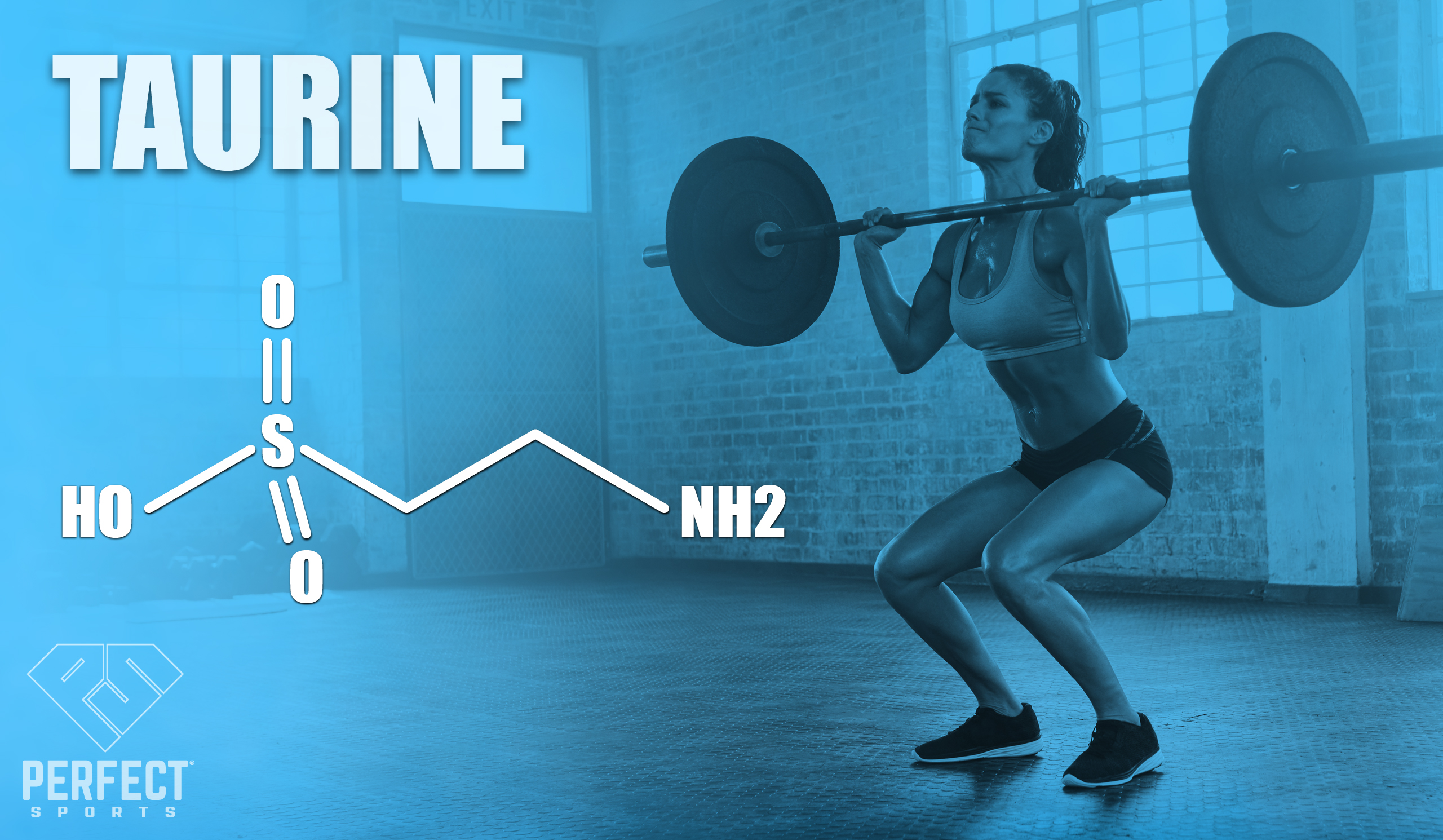 Taurine Text in white with Taurine Chemical Structure in White. Female lifting in background with blue tint over entire image. PERFECT Sports Taurine Article Banner.